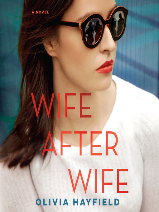 Title details for Wife After Wife by Olivia Hayfield - Available